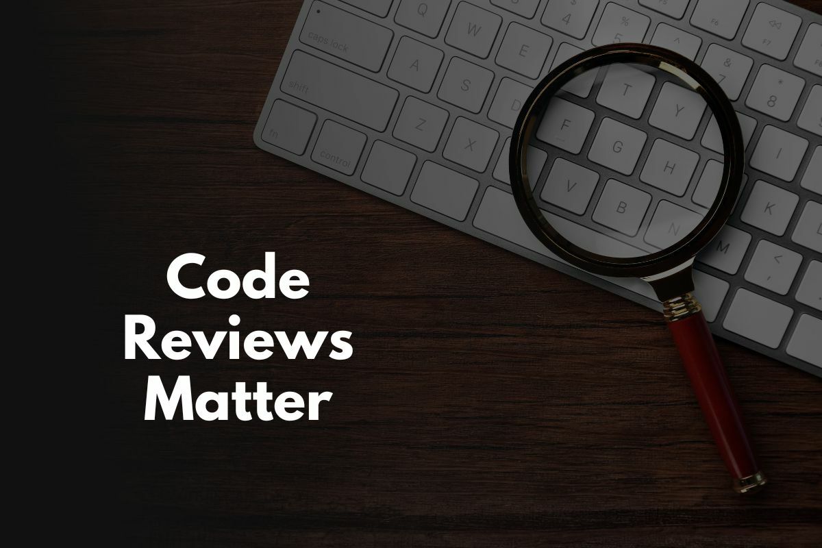 The Importance of Regular Source Code Reviews | Webolytica